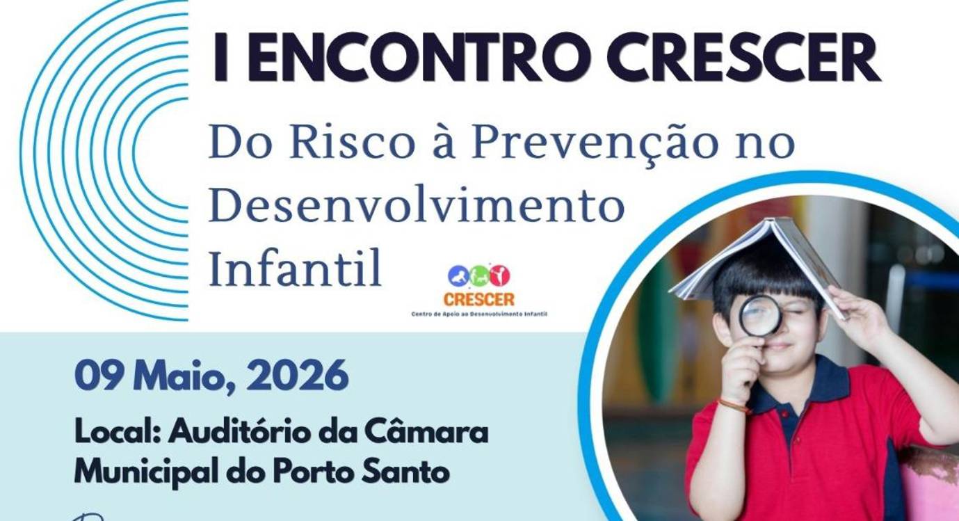 Porto Santo acolhe Encontro ‘Do Risco à Prevenção no Desenvolvimento Infantil’