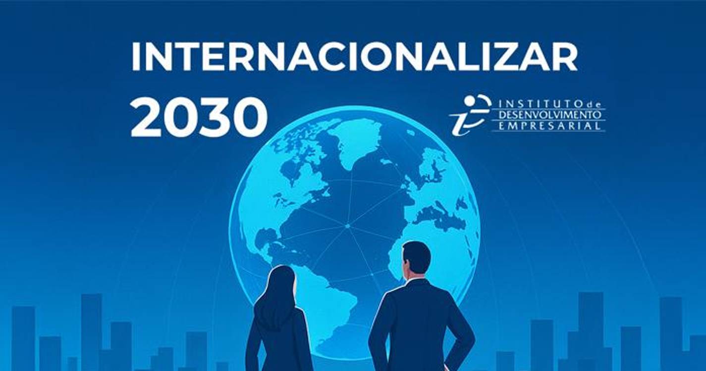 Internacionalizar 2030: Aprovados quatro projetos num investimento de 667 mil euros