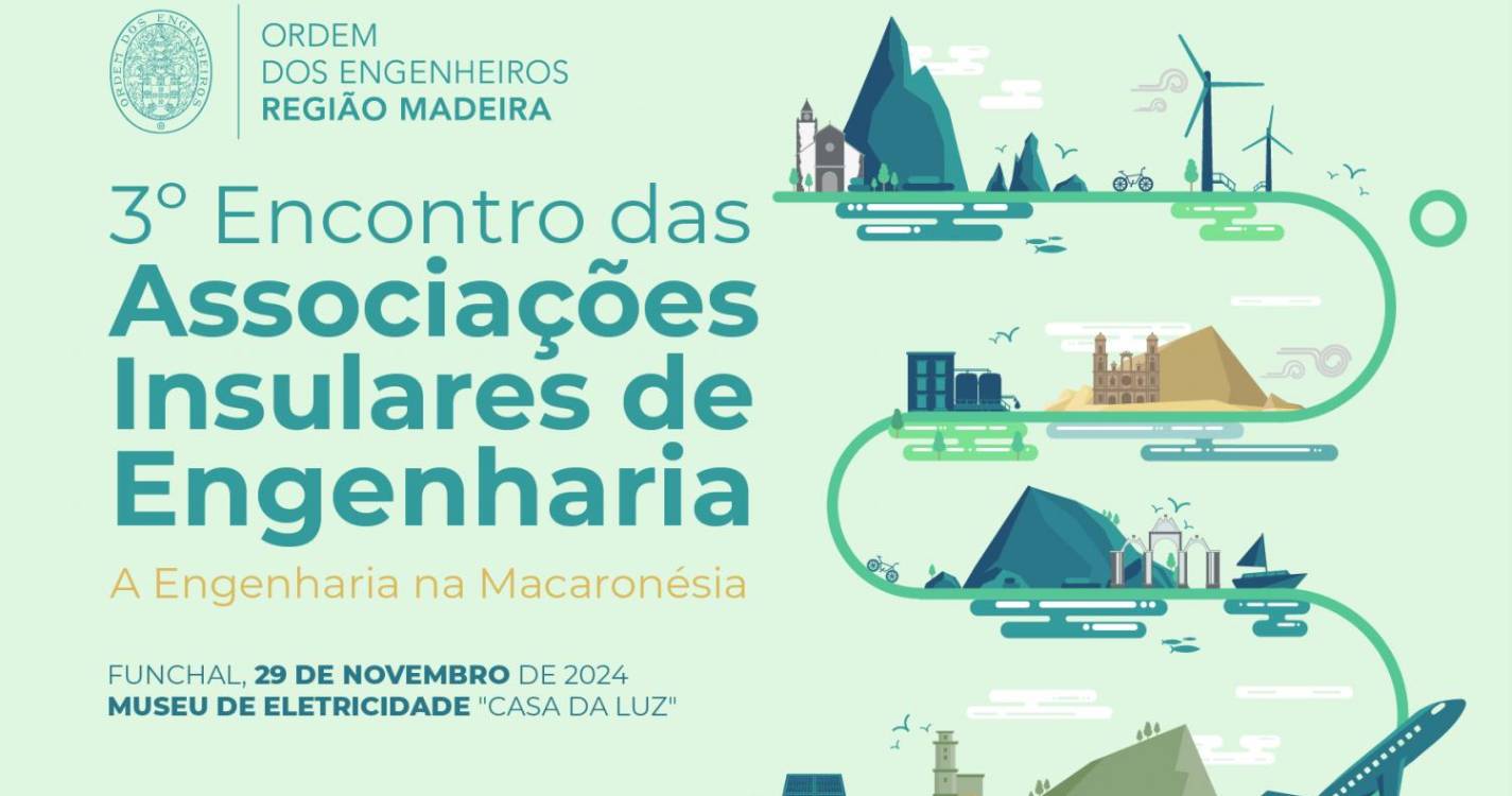 Funchal acolhe Encontro das Associações Insulares Atlânticas de Engenharia