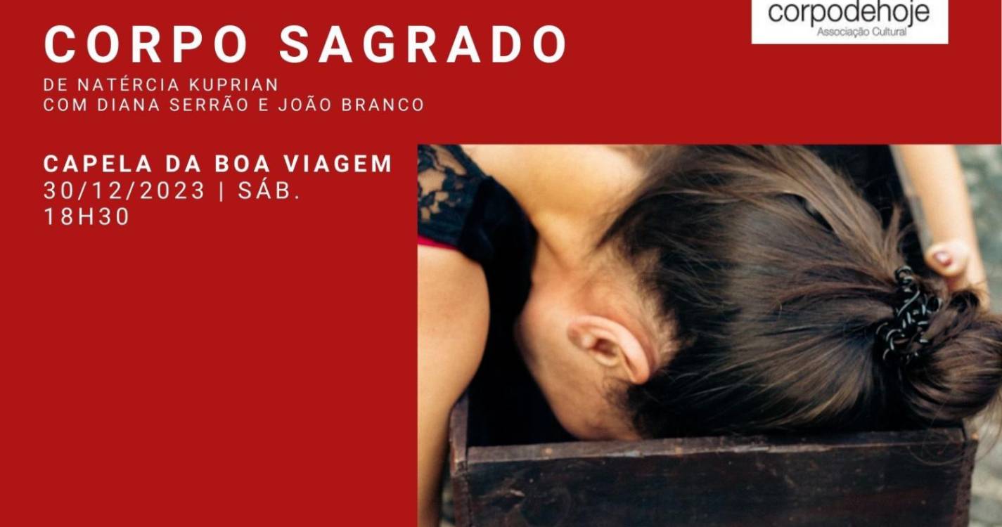 Performance Corpo Sagrado acontece este sábado na Capela da Boa Viagem