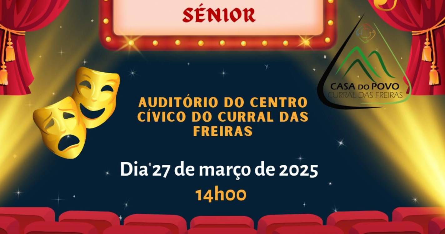 Teatro Musical Sénior celebra inclusão e envelhecimento ativo no Curral das Freiras
