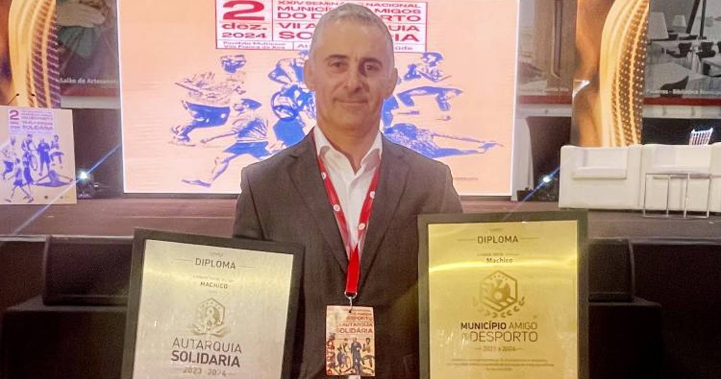 Machico recebe certificados ‘Município Amigo do Desporto’ e ‘Autarquia Solidária’