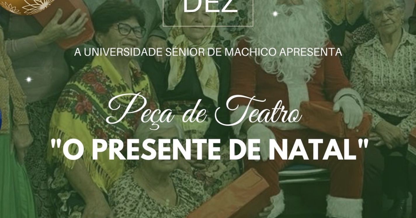 Universidade Sénior de Machico apresenta peça de teatro “O Presente de Natal”