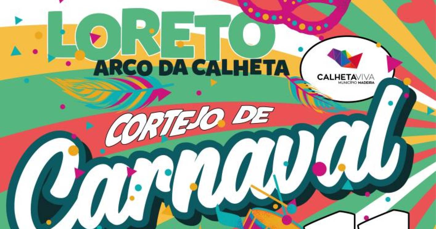 Calheta promove desfile de Carnaval pujante no Loreto