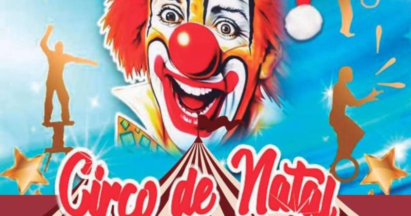 Bilhetes para o circo à venda por 5€ nas juntas de freguesia da Ribeira Brava