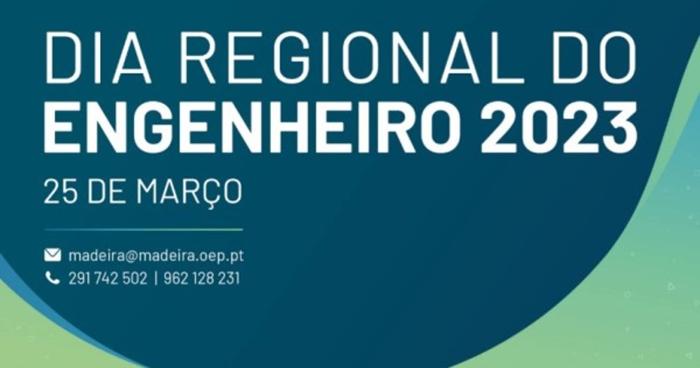 Madeira celebra pela primeira vez Dia Regional do Engenheiro