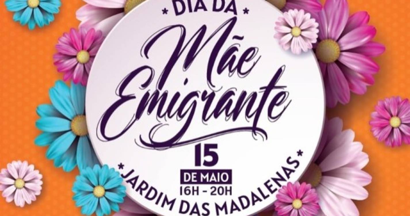 Dia da Mãe Emigrante assinalado com festa este domingo