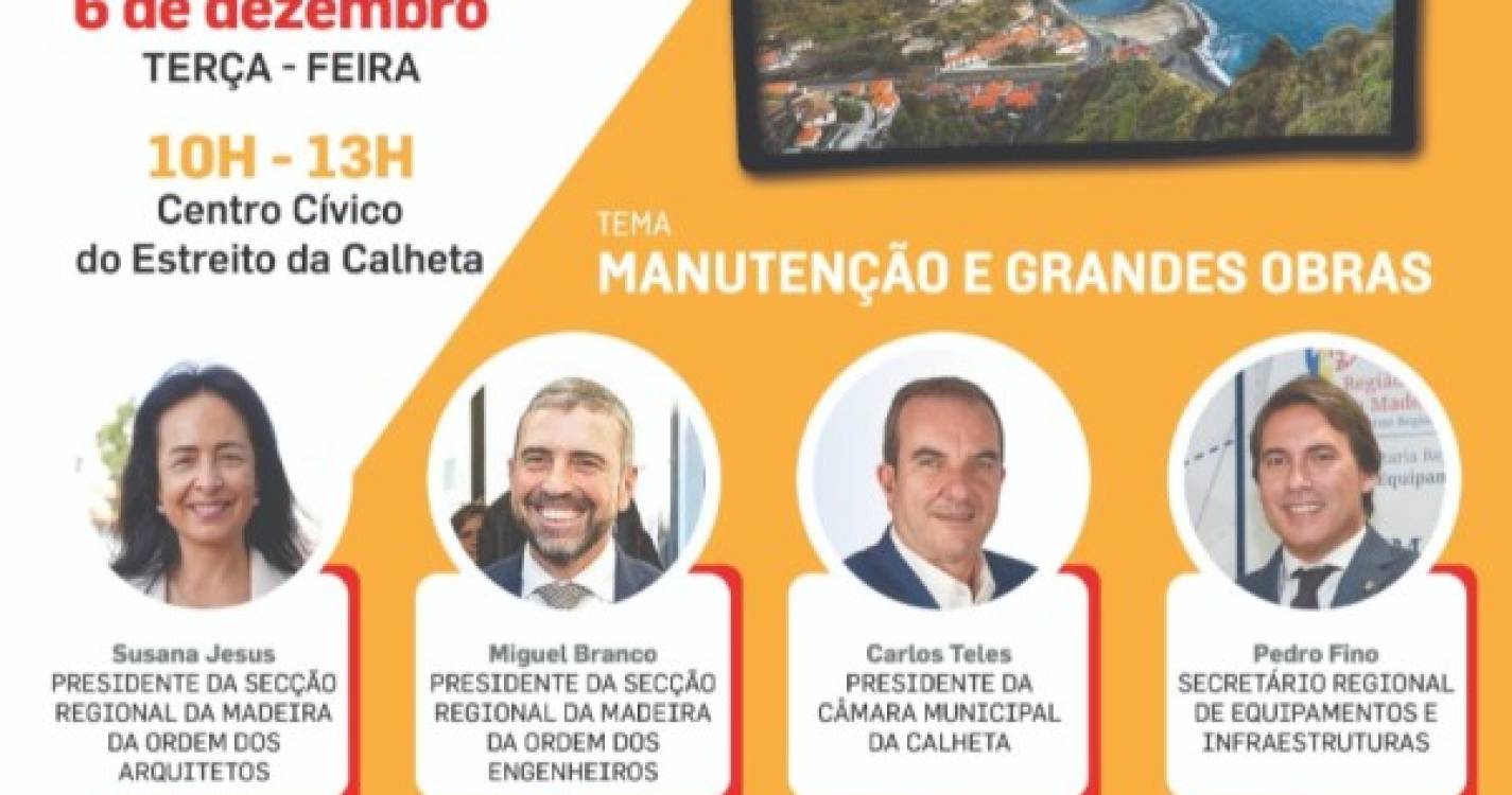 Jornadas Madeira abordam grandes obras regionais amanhã na Calheta
