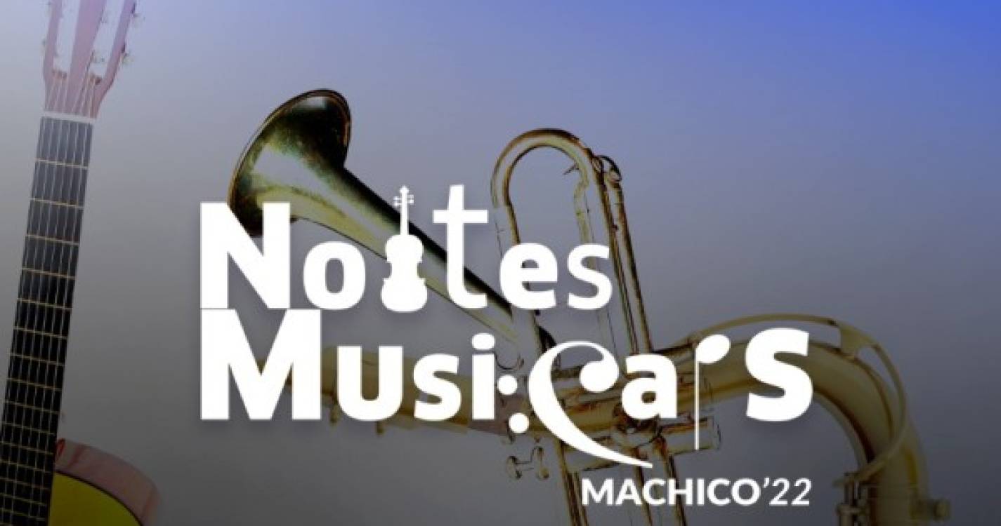Câmara de Machico promove &#34;Noites Musicais&#34; gratuitas entre 12 de agosto e 23 de setembro