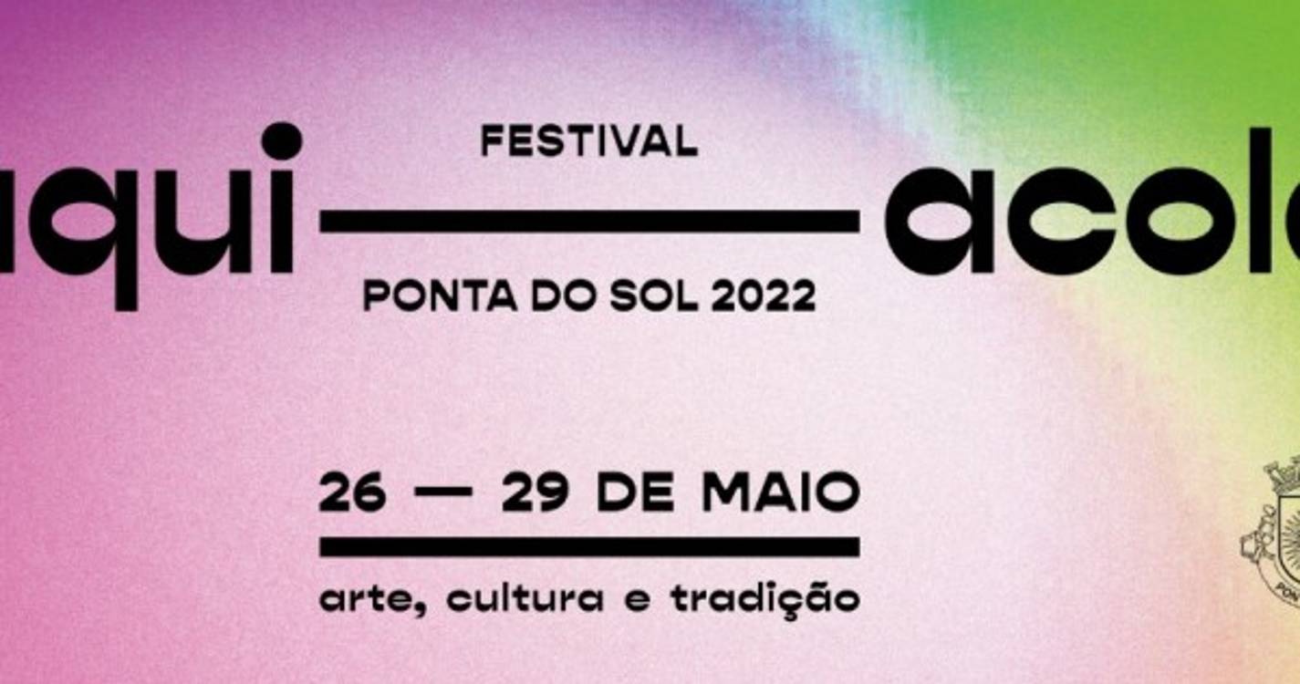 Arranca hoje o Festival Aqui Acolá na Ponta do Sol