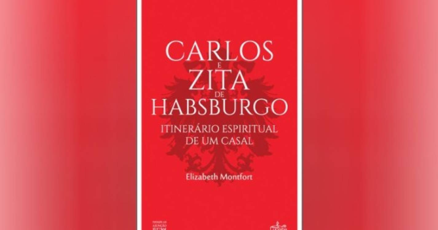 Obra de Elizabeth Montfort sobre 'Carlos e Zita de Habsburgo' lançada no Funchal