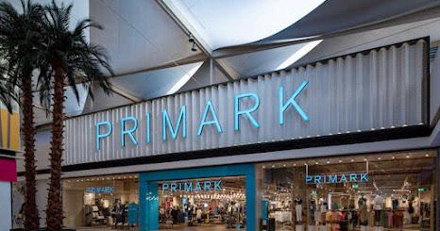 Primark vai investir mais de 40 ME em Portugal e criar 500 novos empregos