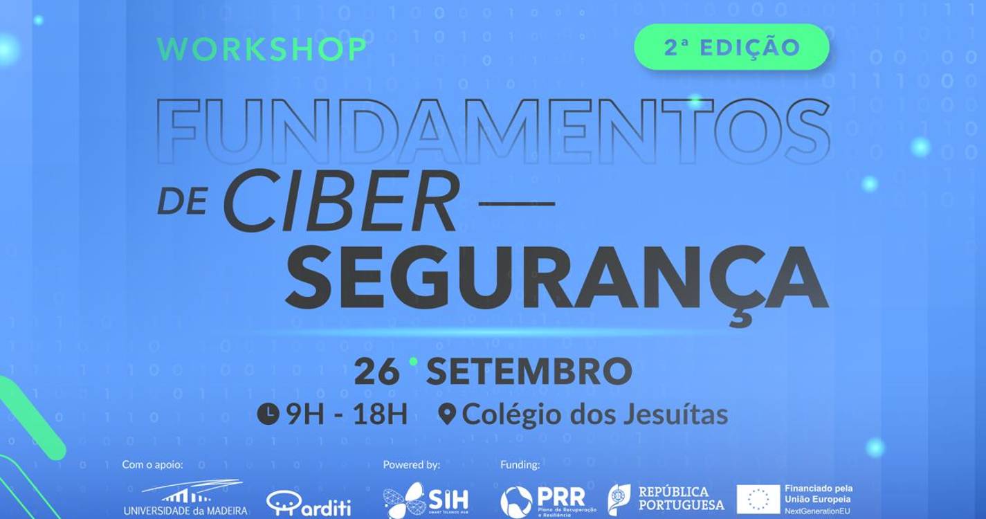 2.ª Edição do Workshop Gratuito sobre ‘Fundamentos de Cibersegurança’ a 26 de setembro