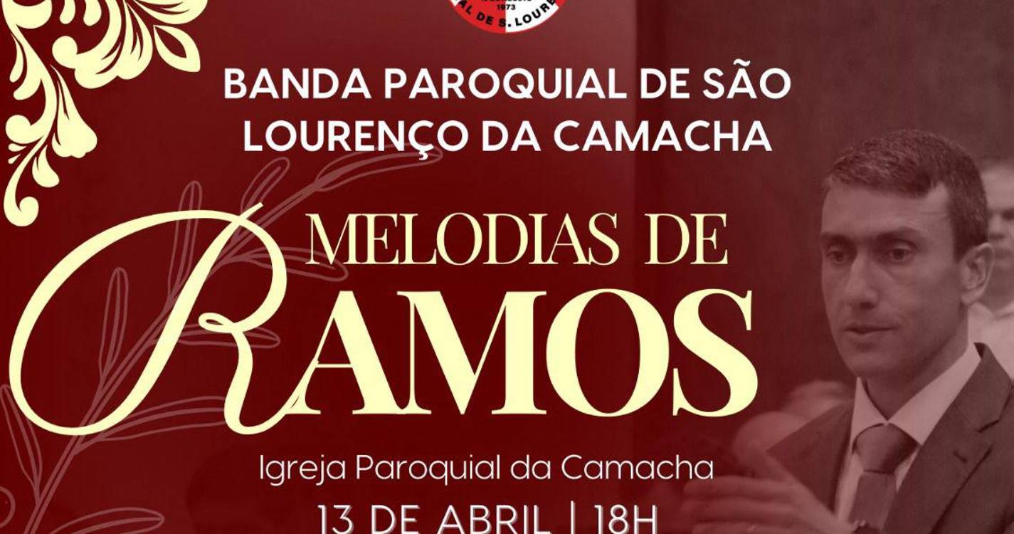 ‘Melodias de Ramos’ dia 13 de abril ao som da Banda de São Lourenço da Camacha