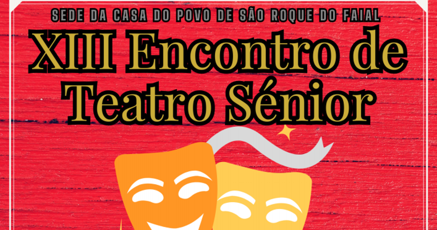 XIII Encontro de Teatro Sénior acontece amanhã
