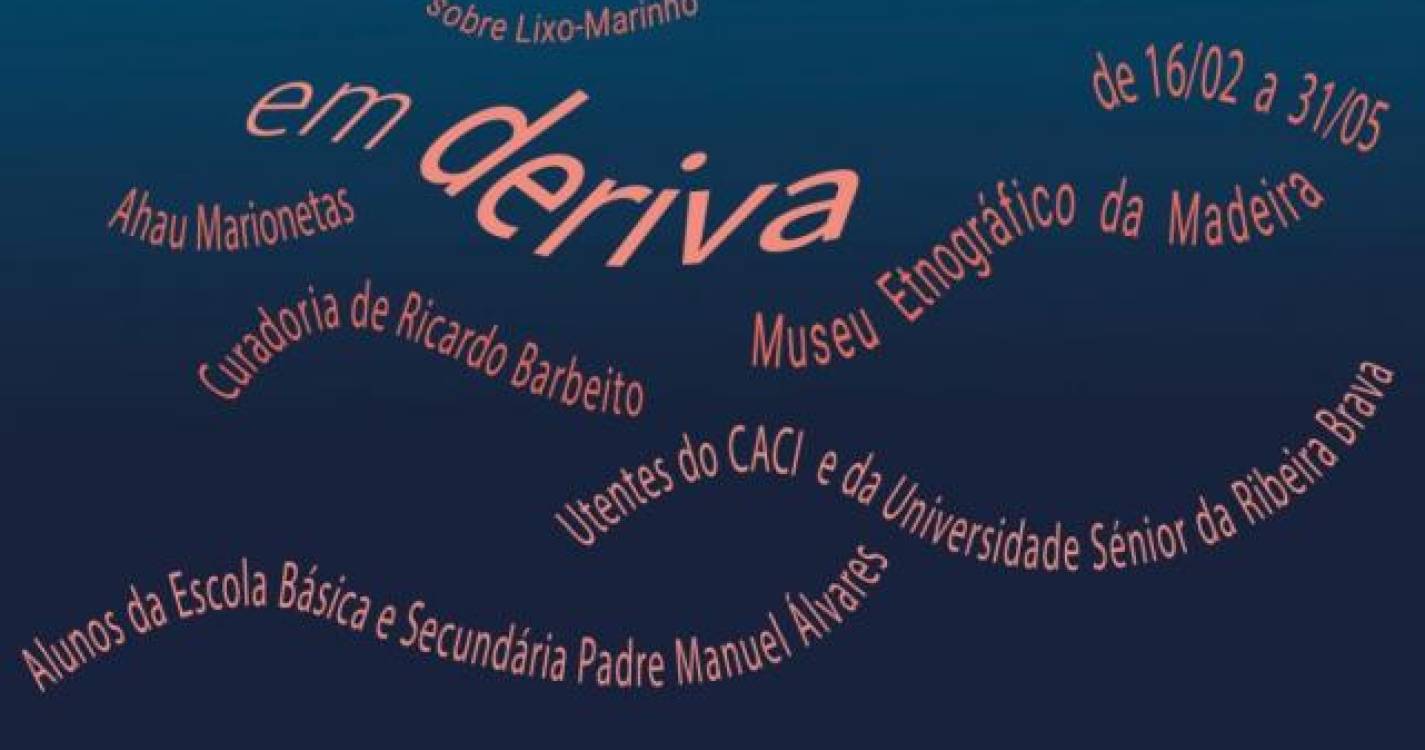 ‘Em deriva’ exposto no Museu Etnográfico da Madeira
