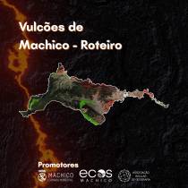 Ecos Machico lança ‘Roteiro Vulcões de Machico’
