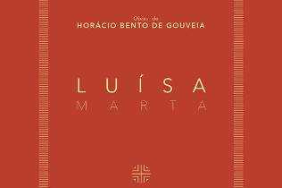 Romance ‘Luísa Marta’, de Horácio Bento de Gouveia, apresentado esta sexta-feira