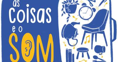 Espetáculo - oficina ‘As Coisas e o Som’ decorre no dia 14 de março