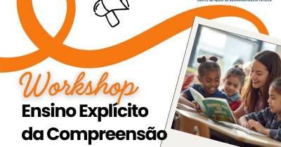 Crescer promove workshop sobre ‘Ensino Explícito da Compreensão da Leitura’