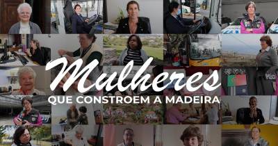 Governo Regional lança vídeo que dá voz e rosto às ‘Mulheres que Constroem a Madeira’