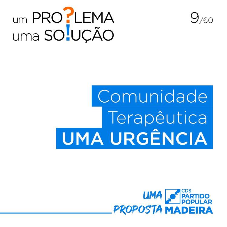 CDS insiste na urgência de criar um espaço de Comunidade Terapêutica